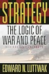 Strategy: The Logic of War and Peace