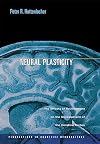 Neural Plasticity: The Effects of Environment on the Development of the Cerebral Cortex
