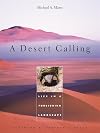 A Desert Calling: Life in a Forbidding Landscape