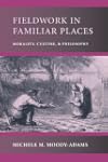 Fieldwork in Familiar Places: Morality, Culture, and Philosophy
