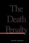 The Death Penalty: An American History