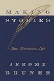 Making Stories Law Literature Life