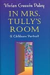 In Mrs. Tully's Room: A Childcare Portrait