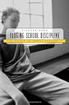 Judging School Discipline: The Crisis of Moral Authority