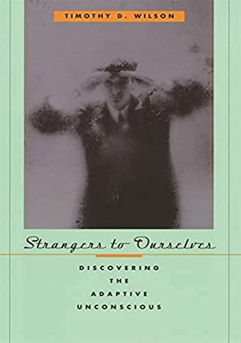Strangers to Ourselves by Timothy Wilson