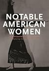 Notable American Women: A Biographical Dictionary, 5: Completing the Twentieth Century
