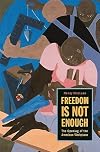 Freedom Is Not Enough: The Opening of the American Workplace