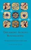 Dreaming Across Boundaries: The Interpretation of Dreams in Islamic Lands (Ilex Series)