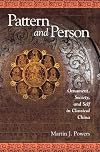 Pattern and Person: Ornament, Society, and Self in Classical China