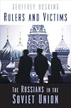 Rulers and Victims: The Russians in the Soviet Union