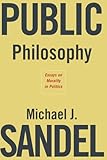 Public Philosophy Essays On Morals In Politics