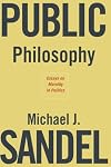 Public Philosophy: Essays on Morality in Politics