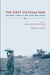 The First Vietnam War: Colonial Conflict and Cold War Crisis
