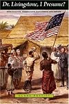 Dr. Livingstone, I Presume?: Missionaries, Journalists, Explorers, and Empire
