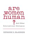 Are Women Human? And Other International Dialogues