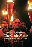 The Clash Within Democracy Religious Violence And Indias Future Oip