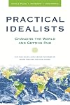 Practical Idealists: Changing the World and Getting Paid (Studies in Global Equity)