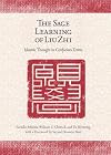 The Sage Learning of Liu Zhi: Islamic Thought in Confucian Terms