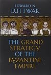 The Grand Strategy of the Byzantine Empire