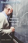 Measuring Up: What Educational Testing Really Tells Us