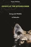 Coyote at the Kitchen Door: Living with Wildlife in Suburbia