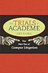 The Trials of Academe: The New Era of Campus Litigation