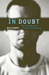In Doubt: The Psychology of the Criminal Justice Process