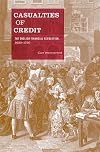 Casualties of Credit: The English Financial Revolution, 1620-1720