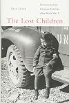The Lost Children: Reconstructing Europe's Families after World War II