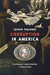 Corruption in America: From Benjamin Franklin's Snuff Box to Citizens United