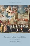 Venice's Most Loyal City: Civic Identity in Renaissance Brescia