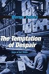The Temptation of Despair: Tales of the 1940s