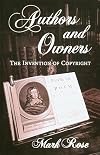 Authors and Owners: The Invention of Copyright