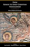 From Roman to Early Christian Thessalonike: Studies in Religion and Archaeology (Harvard Theological Studies)