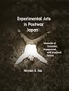 Experimental Arts in Postwar Japan: Moments of Encounter, Engagement, and Imagined Return