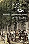 Poetry and the Police: Communication Networks in Eighteenth-Century Paris
