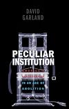 Peculiar Institution: America's Death Penalty in an Age of Abolition