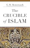 The Crucible of Islam