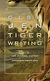 Tiger Writing Art Culture And The Interdependent Self