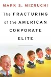 The Fracturing of the American Corporate Elite