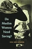Do Muslim Women Need Saving