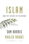 Islam and the Future of Tolerance: A Dialogue