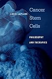 Cancer Stem Cells Philosophy And Therapies