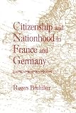 Citizenship Nationhood In France Germany Paper