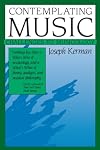 Contemplating Music: Challenges to Musicology