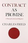 Contract as Promise : A Theory of Contractual Obligation