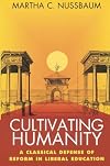 Cultivating Humanity: A Classical Defense of Reform in Liberal Education