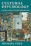 Cultural Psychology: A Once and Future Discipline