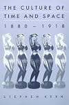 The Culture of Time and Space, 1880-1918