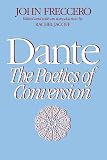 Dante The Poetics Of Conversion
